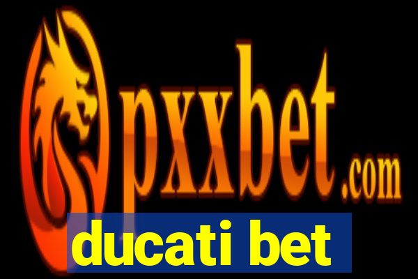 ducati bet
